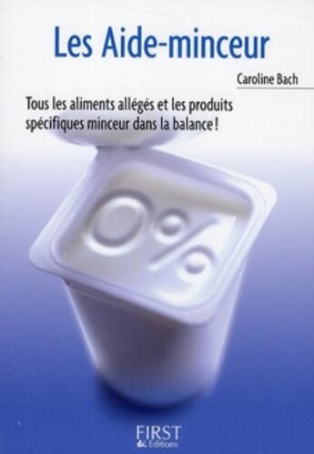 Couverture du livre « Les aide-minceur (édition 2008) » de Caroline Bach aux éditions First