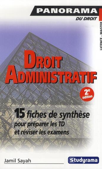 Couverture du livre « Droit administratif ; premier cycle ; préparer les td et réviser les examens avec des fiches de synthèse (2e édition) » de Jamil Sayah aux éditions Studyrama