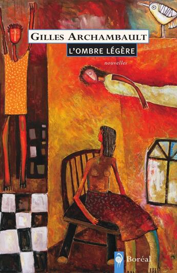 Couverture du livre « L'ombre legere » de Gilles Archambault aux éditions Editions Boreal