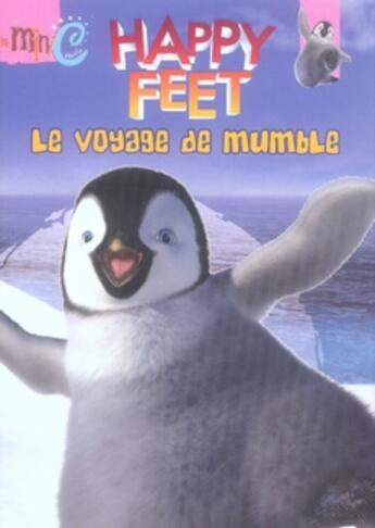 Couverture du livre « Happy feet ; le voyage de mumble » de Megan E Bryant aux éditions Hemma