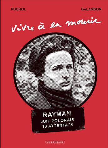 Couverture du livre « Vivre à en mourir » de Laurent Galandon et Jeanne Puchol aux éditions Lombard