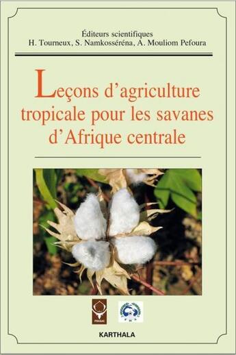 Couverture du livre « Leçons d'agriculture tropicale pour les savanes d'Afrique centrale » de Henry Tourneux aux éditions Karthala