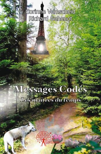 Couverture du livre « Messages codes - les maitres du temps » de Vomscheid Richard Ge aux éditions Edilivre