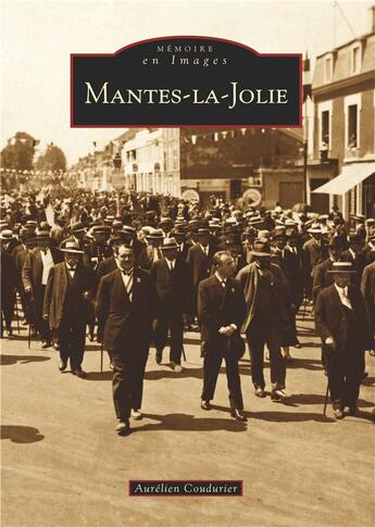 Couverture du livre « Mantes-la-Jolie » de Aurelien Coudurier aux éditions Editions Sutton