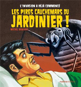 Couverture du livre « Les pires horreurs du jardinier » de Michel Beauvais aux éditions Rustica