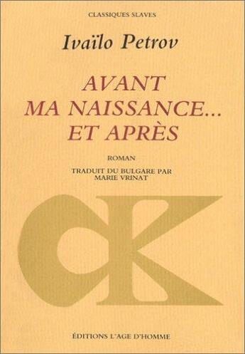 Couverture du livre « Avant ma naissance... et apres » de Petrov/Vrinat aux éditions L'age D'homme