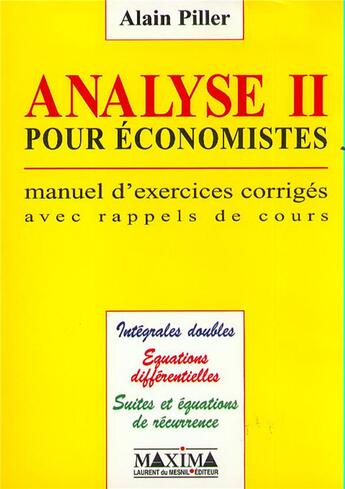 Couverture du livre « Analyse II pour économistes » de Alain Piller aux éditions Maxima