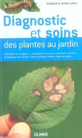 Couverture du livre « Diagnostic Et Soins Des Plantes Au Jardin » de Jullien/Jullien aux éditions Eugen Ulmer