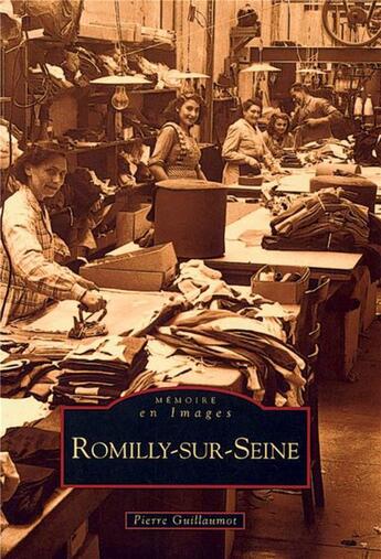 Couverture du livre « Romilly-sur-Seine » de Pierre Guillaumot aux éditions Editions Sutton