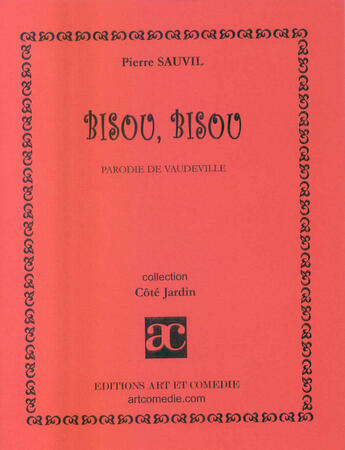 Couverture du livre « Bisou, bisou » de Pierre Sauvil aux éditions Art Et Comedie