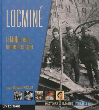 Couverture du livre « Locmine, la maillette entre tourmentent et espoir (tome 3) » de Picaut Jean-Etienne aux éditions Liv'editions