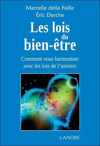 Couverture du livre « Les lois du bien-être ; comment vous harmoniser avec les lois de l'univers » de Della Faille Marcell aux éditions Lanore