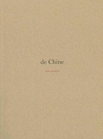 Couverture du livre « De Chine » de Anne Penders aux éditions Lettre Volee