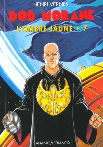 Couverture du livre « Bob Morane ; l'ombre jaune t.7 » de Henri Vernes aux éditions Ananke