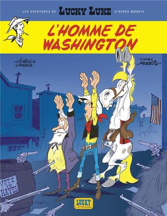 Couverture du livre « Les aventures de Lucky Luke d'après Morris Tome 3 : l'homme de Washington » de Laurent Gerra et Achde aux éditions Lucky Comics