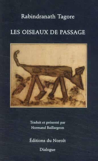 Couverture du livre « Les oiseaux de passage » de Rabindranath Tagore aux éditions Noroit