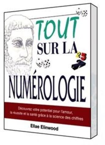 Couverture du livre « Tout sur la numérologie » de Ellae Elinwood aux éditions Ada