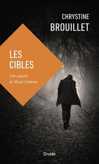 Couverture du livre « Les cibles » de Chrystine Brouillet aux éditions Druide