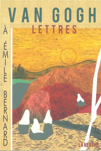 Couverture du livre « Lettres à Emile Bernard » de Vincent Van Gogh aux éditions La Nerthe Librairie