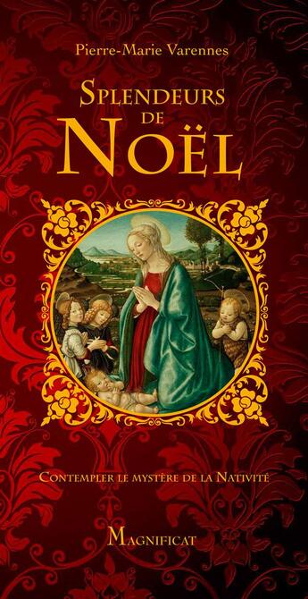 Couverture du livre « Splendeurs de Noël » de Pierre-Marie Varennes aux éditions Magnificat