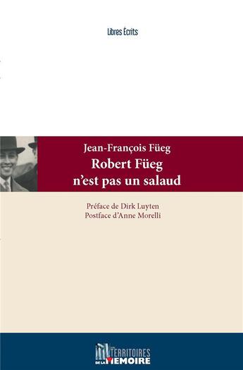 Couverture du livre « Robert Fueg n'est pas un salaud » de Jean-Francois Fueg aux éditions Territoires De La Memoire