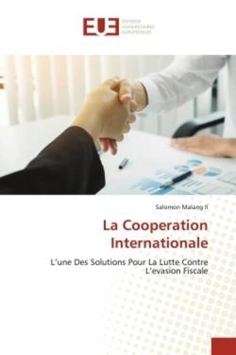 Couverture du livre « La cooperation internationale - l'une des solutions pour la lutte contre l'evasion fiscale » de Malang Ii Salomon aux éditions Editions Universitaires Europeennes