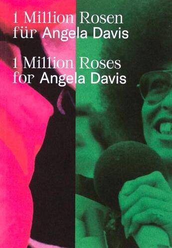 Couverture du livre « 1 million roses for Angela Davis / 1 million rosen für Angela Davis » de Kathleen Reinhardt et Collectif aux éditions Mousse Publishing