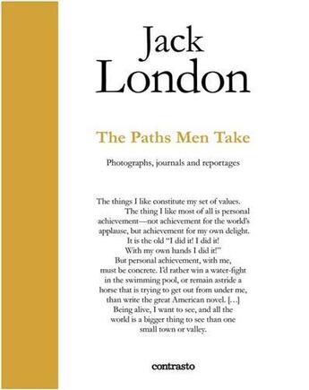 Couverture du livre « Jack london: the paths men take » de London Jack/Sapienza aux éditions Contrasto