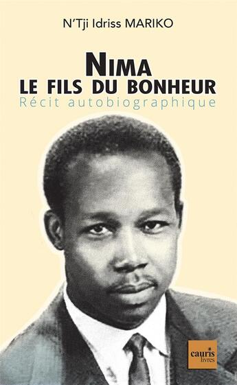 Couverture du livre « Nima le fils du bonheur » de N'Tji Idriss Mariko aux éditions Cauris Livres