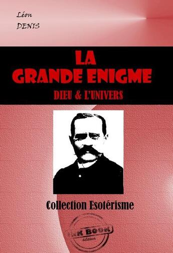 Couverture du livre « La grande énigme » de Léon Denis aux éditions Ink Book