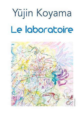 Couverture du livre « Le laboratoire » de Koyama Yujin aux éditions Parra Aledo