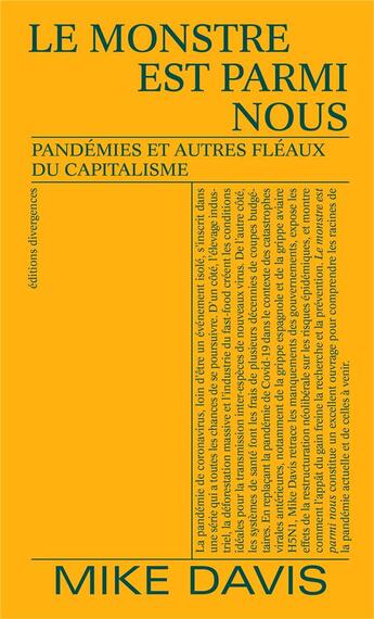 Couverture du livre « Le monstre est parmi nous : pandémies et autres fléaux du capitalisme » de Mike Davis aux éditions Divergences