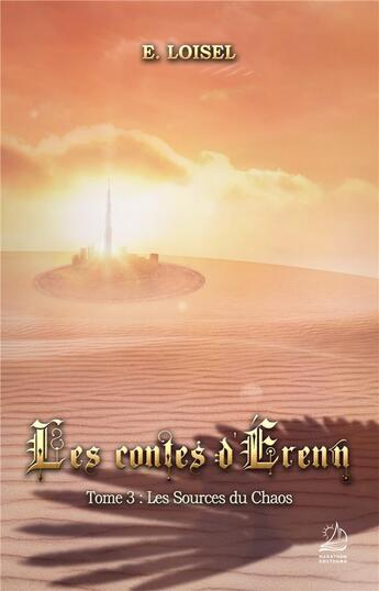 Couverture du livre « Les contes d'Erenn t.3 ; les sources du chaos » de Loisel-E aux éditions Marathon