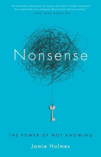 Couverture du livre « NONSENSE - THE POWER OF NOT KNOWING » de Jamie Holmes aux éditions Broadway Books