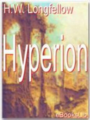 Couverture du livre « Hyperion » de Henry Wadsworth Longfellow aux éditions Ebookslib