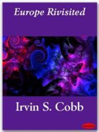 Couverture du livre « Europe Rivisited » de Irvin S. Cobb aux éditions Ebookslib