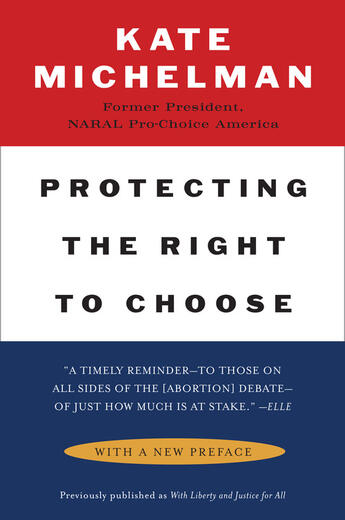 Couverture du livre « Protecting the Right to Choose » de Michelman Kate aux éditions Penguin Group Us