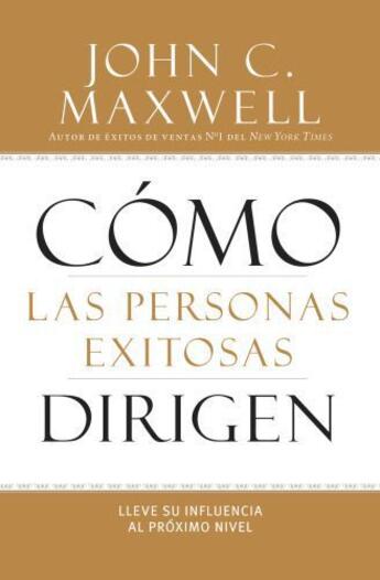 Couverture du livre « Como las Personas Exitosas Dirigen » de Maxwell John C. aux éditions Center Street