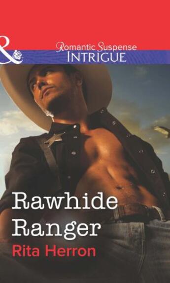 Couverture du livre « Rawhide Ranger (Mills & Boon Intrigue) » de Rita Herron aux éditions Mills & Boon Series