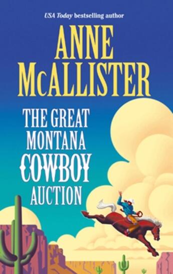 Couverture du livre « The Great Montana Cowboy Auction (Mills & Boon M&B) » de Anne Mcallister aux éditions Mills & Boon Series