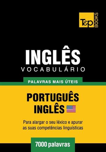 Couverture du livre « Vocabulário Português-Inglês americano - 7000 palavras mais úteis » de Andrey Taranov aux éditions T&p Books