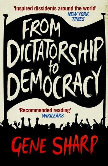 Couverture du livre « From dictatorship to democracy » de Gene Sharp aux éditions Profile Books