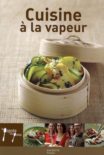 Couverture du livre « Cuisine à la vapeur » de Stephan Lagorce aux éditions Hachette Pratique