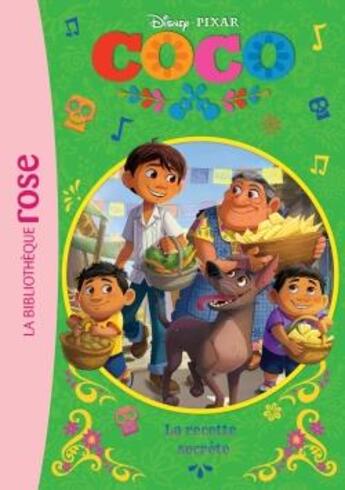 Couverture du livre « Coco t.5 ; la recette secrète » de Disney aux éditions Hachette Jeunesse