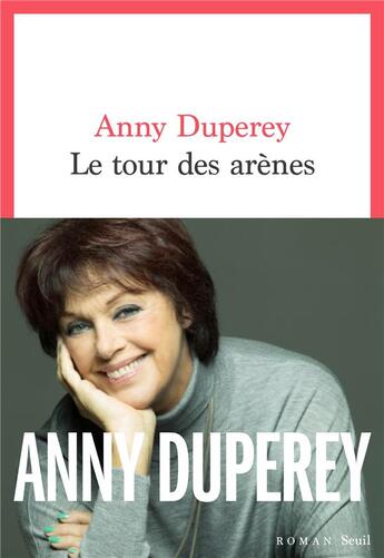 Couverture du livre « Le tour des arènes » de Duperey Anny aux éditions Seuil