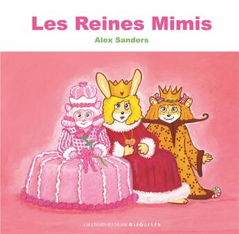 Couverture du livre « Le reines Mimis » de Alex Sanders aux éditions Gallimard Jeunesse Giboulees