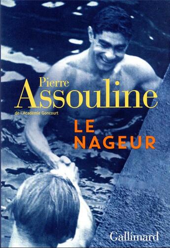 Couverture du livre « Le nageur » de Pierre Assouline aux éditions Gallimard