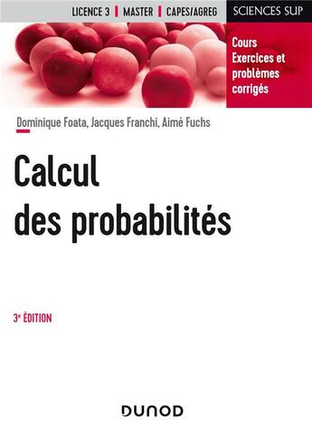 Couverture du livre « Calcul des probabilités (3e édition) » de Dominique Foata et Aime Fuchs et Jacques Franchi aux éditions Dunod