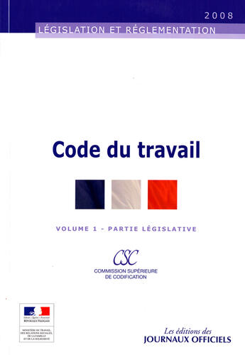 Couverture du livre « Code du travail ; édition complète avril 2008 » de  aux éditions Direction Des Journaux Officiels