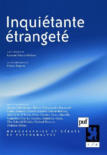 Couverture du livre « Inquiétante étrangeté » de Laurent Danon-Boileau aux éditions Puf